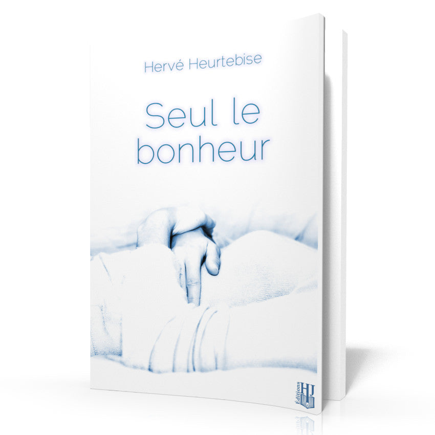 Livres à 3,49 € - Seul Le Bonheur (Hervé Heurtebise)