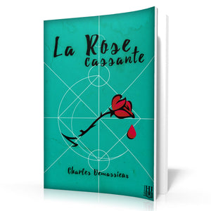 Livres à 4,49 € - La Rose Cassante (Charles Demassieux)