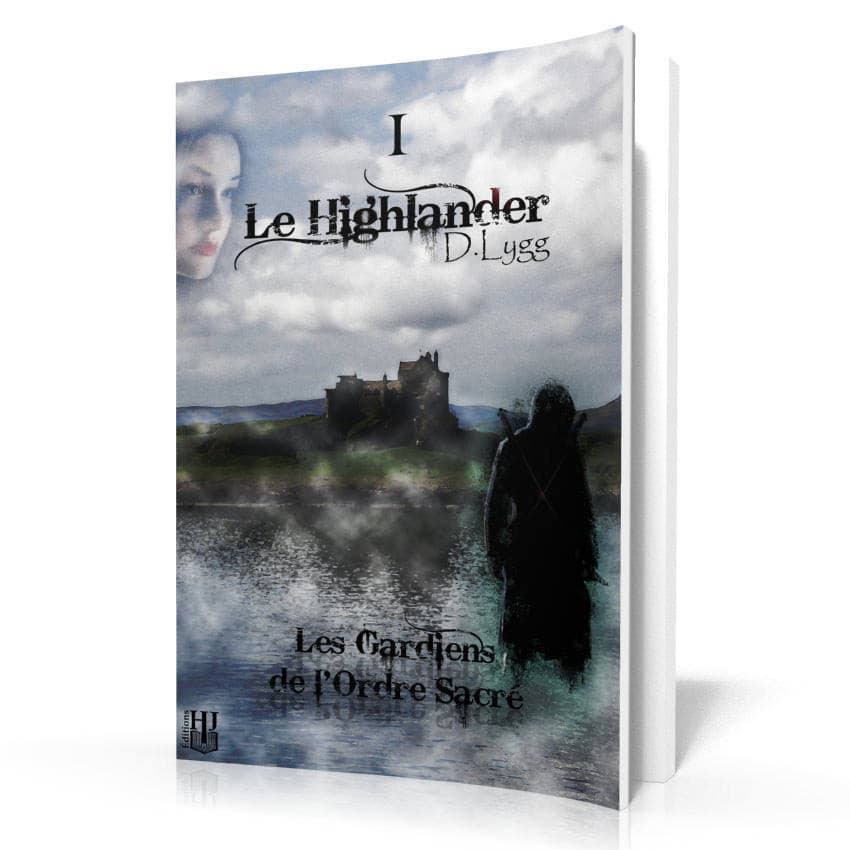 Livres à 4,99 € - Les Gardiens De L’Ordre Sacré - 1 : Le Highlander (D. Lygg)