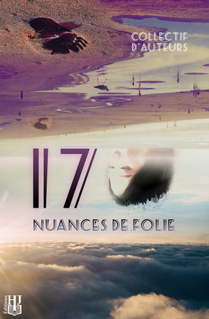 17 nuances de folie (Collectif d'auteurs)