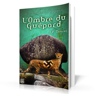 Les trois âges - 2 : L’ombre du Guépard (J.P Taurel)