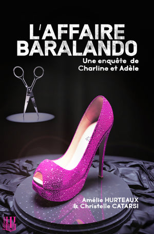 L’affaire Baralando (Amélie Hurteaux & Christelle Catarsi)