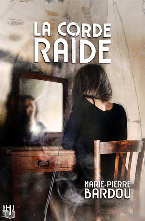 La corde raide (Marie-Pierre Bardou)