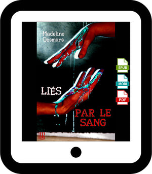 Liés par le sang (Madeline Desmurs)