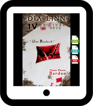 Dia Linn - 4 : Le Livre de Neve (Une Bealach) (Marie-Pierre Bardou)