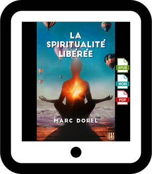 La spiritualité libérée (Marc Dorel)