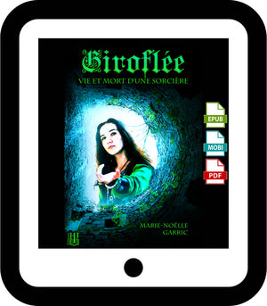 Giroflée – Vie et mort d’une sorciere (Marie-Noëlle Garric)