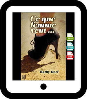 Ce que femme veut… (Kathy Dorl)