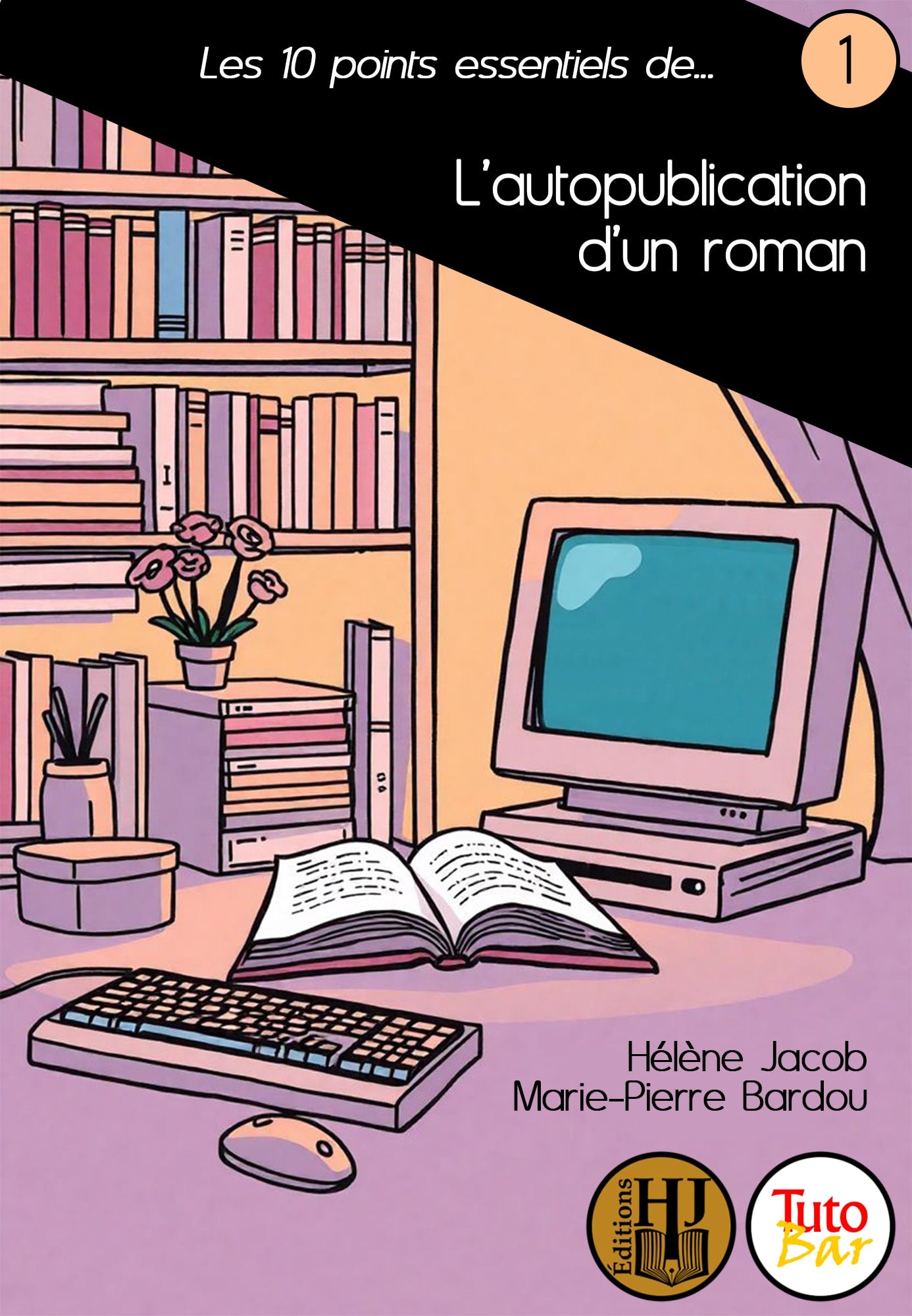 Les 10 points essentiels de… 1 - L’autopublication d’un roman