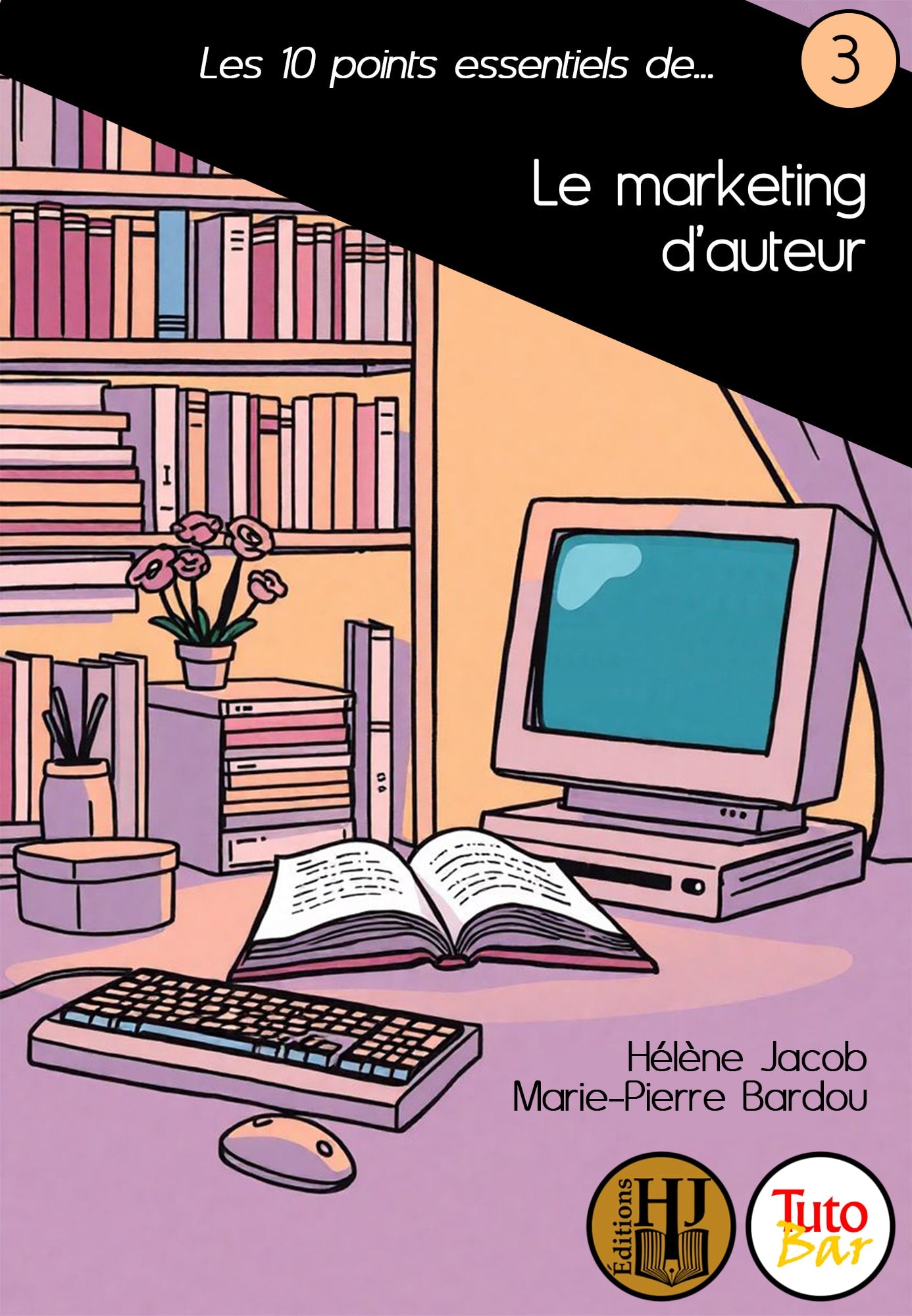 Les 10 points essentiels de… 3 - Le marketing d’auteur