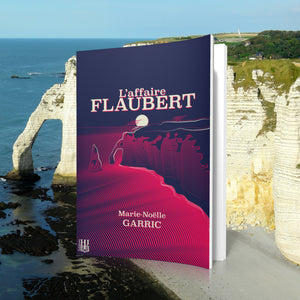 L’affaire Flaubert (Marie-Noëlle Garric)