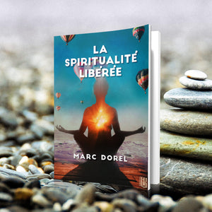 La spiritualité libérée (Marc Dorel)