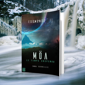 Exomonde - 2 : Möa, le temps suspendu (Emma Cornellis)