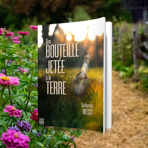 Une bouteille jetée à la terre (Catherine Messy)