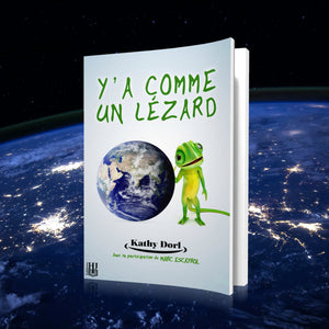 Y’a comme un lézard (Kathy Dorl)