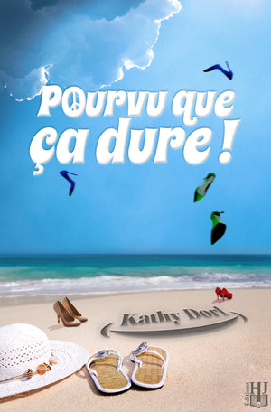 Pourvu que ça dure ! (Kathy Dorl)