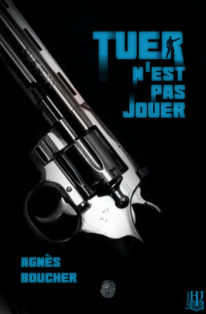 Tuer n’est pas jouer (Agnès Boucher)