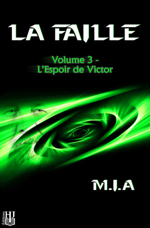 La Faille - 3 : L’espoir de Victor (M.I.A)