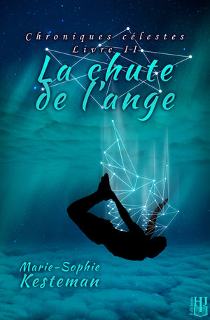 Chroniques célestes - 2 : La chute de l’ange (Marie-Sophie Kesteman)