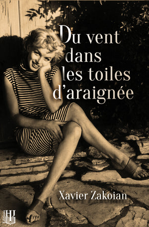 Du vent dans les toiles d’araignée (Xavier Zakoian)