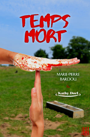 Temps mort - Saison 1 (Marie-Pierre Bardou & Kathy Dorl)