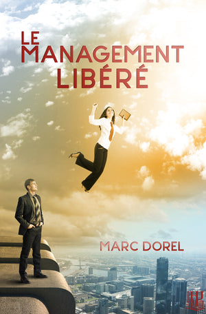 Le management libéré (Marc Dorel)