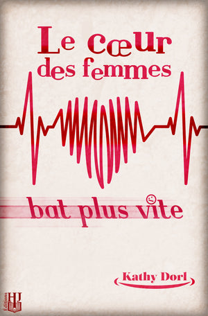 Le cœur des femmes bat plus vite (Kathy Dorl)