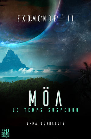 Exomonde - 2 : Möa, le temps suspendu (Emma Cornellis)