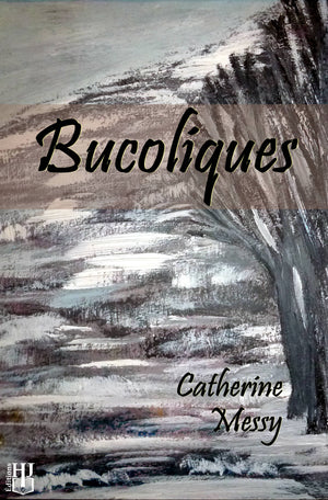 Bucoliques (Catherine Messy)
