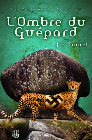 Les trois âges - 2 : L’ombre du Guépard (J.P Taurel)