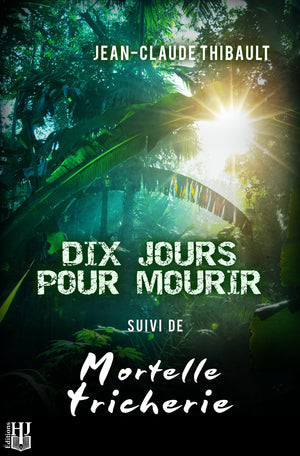 Dix jours pour mourir (Jean-Claude Thibault)