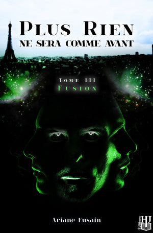 Plus rien ne sera comme avant - 3 : Fusion (Ariane Fusain)