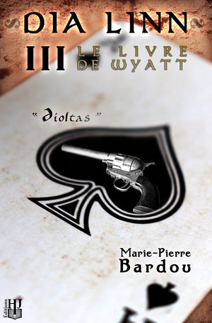 Dia Linn - 3 : Le Livre de Wyatt (Díoltas) (Marie-Pierre Bardou)