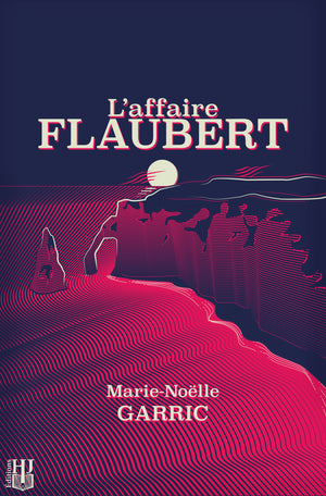 L’affaire Flaubert (Marie-Noëlle Garric)