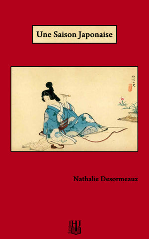 Une saison japonaise (Nathalie Desormeaux)