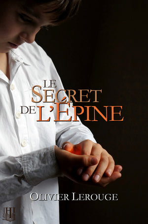 Le secret de l’épine (Olivier Lerouge)