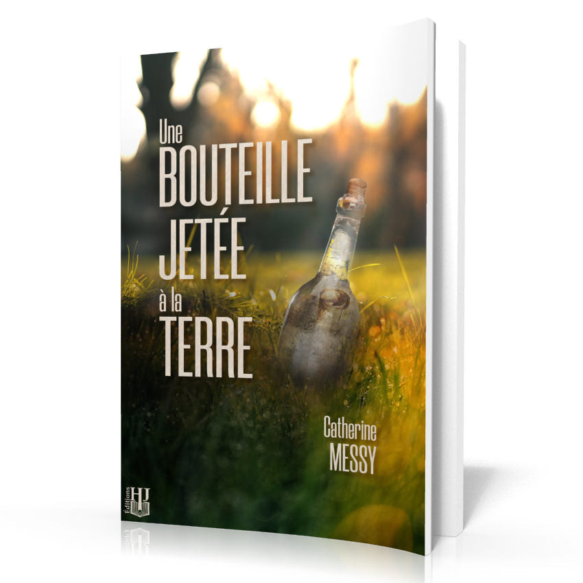 Une bouteille jetée à la terre (Catherine Messy)