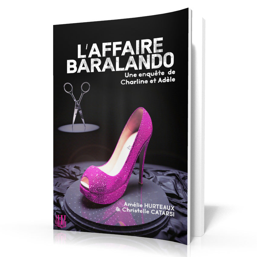 L’affaire Baralando (Amélie Hurteaux & Christelle Catarsi)