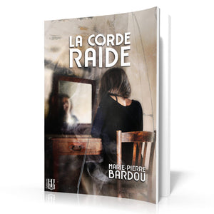 La corde raide (Marie-Pierre Bardou)