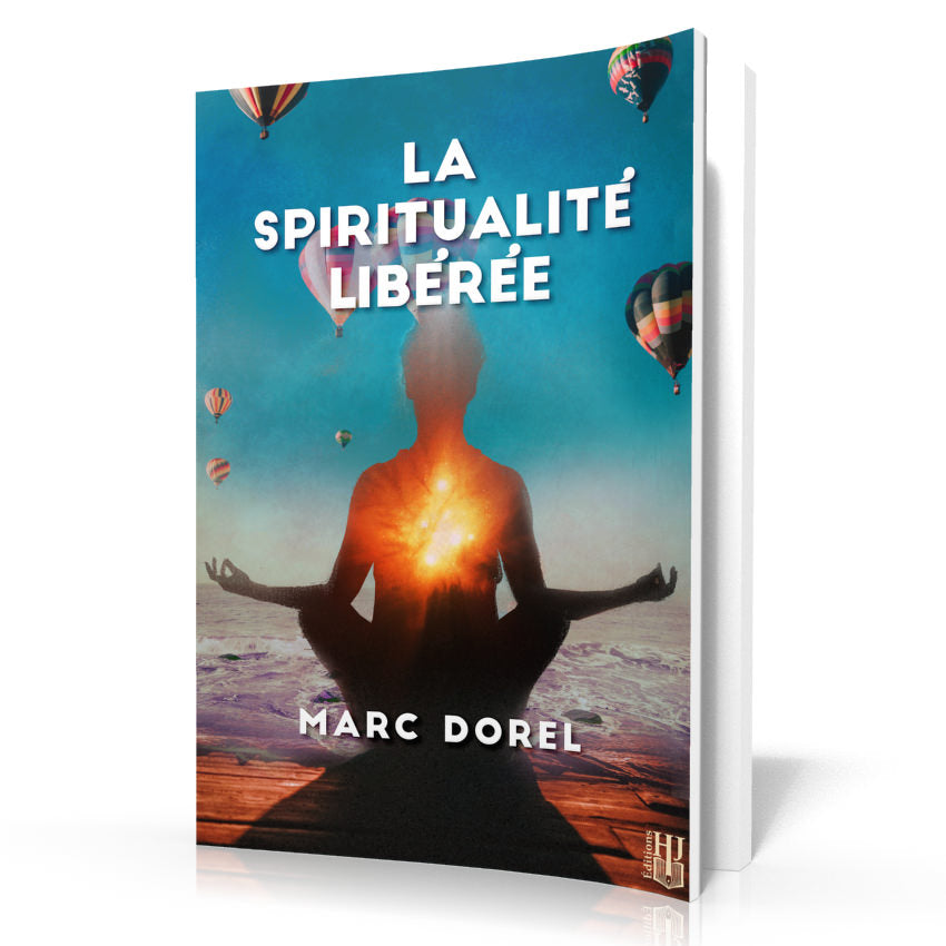 La spiritualité libérée (Marc Dorel)