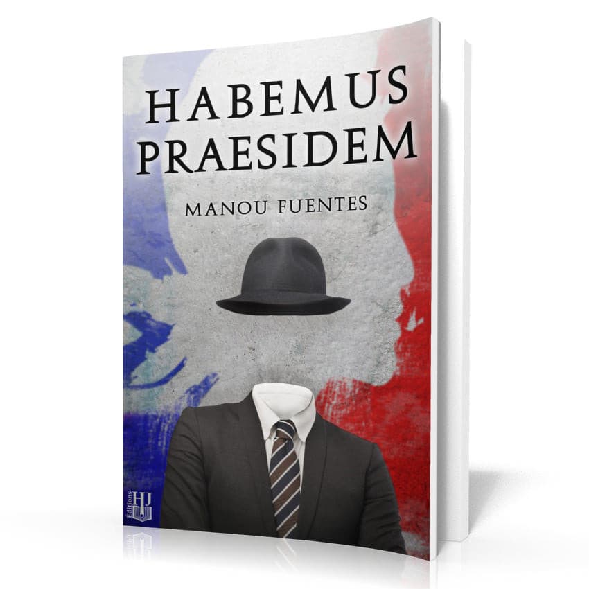 Livres à 3,49 € - Habemus Praesidem (Manou Fuentes)