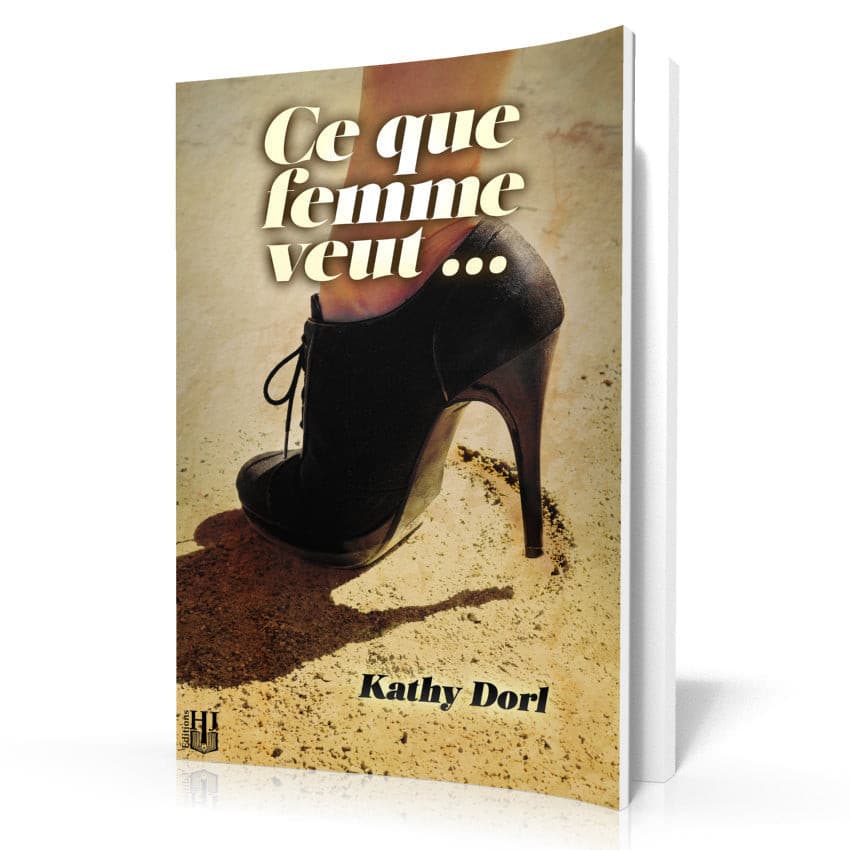 Livres à 4,49 € - Ce Que Femme Veut… (Kathy Dorl)