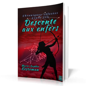 Livres à 4,49 € - Chroniques Célestes - 3 : Descente Aux Enfers (Marie-Sophie Kesteman)