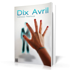 Livres à 4,49 € - Dix Avril (Mélissa Restous)