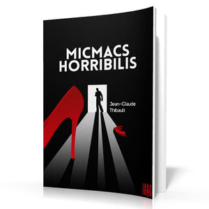Livres à 4,49 € - Micmacs Horribilis (Jean-Claude Thibault)